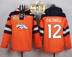 Nike Denver Broncos #12 Andre Caldwell Orange Super Bowl 50 Player Pullover NFL Hoodie