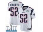 Men Nike New England Patriots #52 Elandon Roberts White Vapor Untouchable Limited Player Super Bowl LII NFL Jersey