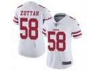 Women Nike San Francisco 49ers #58 Jeremy Zuttah Vapor Untouchable Limited White NFL Jersey
