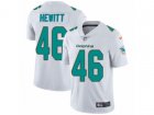 Nike Miami Dolphins #46 Neville Hewitt Vapor Untouchable Limited White NFL Jersey