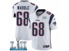 Men Nike New England Patriots #68 LaAdrian Waddle White Vapor Untouchable Limited Player Super Bowl LII NFL Jersey