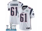 Men Nike New England Patriots #61 Marcus Cannon White Vapor Untouchable Limited Player Super Bowl LII NFL Jersey