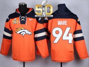 Nike Denver Broncos #94 DeMarcus Ware Orange Super Bowl 50 Player Pullover NFL Hoodie