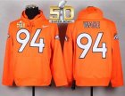 Nike Denver Broncos #94 DeMarcus Ware Orange Super Bowl 50 Pullover NFL Hoodie