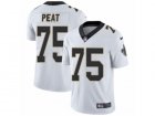 Mens Nike New Orleans Saints #75 Andrus Peat Vapor Untouchable Limited White NFL Jersey