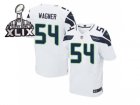 2015 Super Bowl XLIX Nike jerseys seattle seahawks #54 wagner white[Elite]