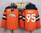 Nike Denver Broncos #95 Derek Wolfe Orange Super Bowl 50 Player Pullover NFL Hoodie